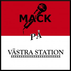 MACK på Västra Station