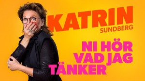 Katrin Sundberg - Ni hör vad jag tänker