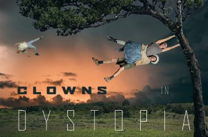 Clowns in Dystopia