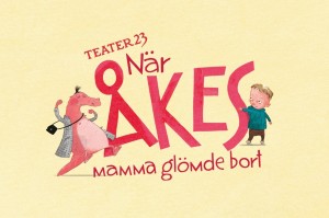 När Åkes mamma glömde bort - Premiär & Pannkaksteater