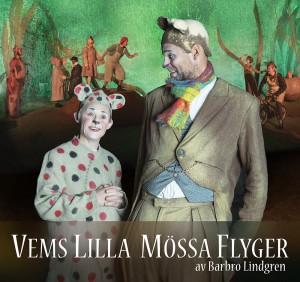 Vems Lilla Mössa Flyger - på Teater Sagohuset