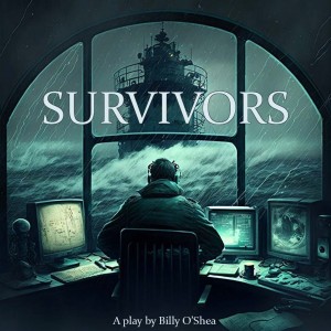 SURVIVORS - by Billy O’Shea - Theatre in English